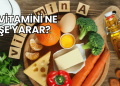 A Vitamini Ne İşe Yarar?