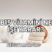 B15 Vitamini Ne İşe Yarar?
