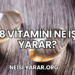B8 Vitamini Ne İşe Yarar?