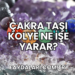 Çakra Taşı Kolye Ne İşe Yarar?