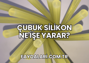 Çubuk Silikon Ne İşe Yarar?