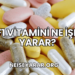 F1 Vitamini Ne İşe Yarar?