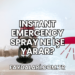 Instant Emergency Spray Ne İşe Yarar?
