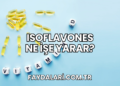 Isoflavones Ne İşe Yarar?