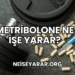 Metribolone Ne İşe Yarar?