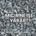 Mıcır Ne İşe Yarar