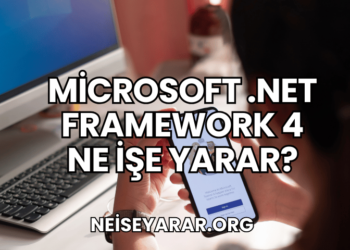 Microsoft .NET Framework 4 Ne İşe Yarar