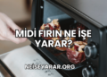 Midi Fırın Ne İşe Yarar