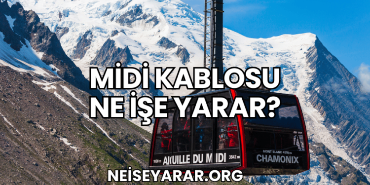 Midi Kablosu Ne İşe Yarar?