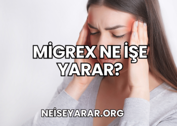 Migrex Ne İşe Yarar?