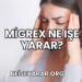 Migrex Ne İşe Yarar?