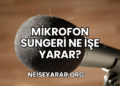 Mikrofon Süngeri Ne İşe Yarar