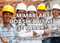 Mimarlar Odası Kayıt Ne İşe Yarar
