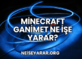 Minecraft Ganimet Ne İşe Yarar?