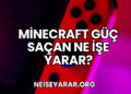 Minecraft Güç Saçan Ne İşe Yarar?