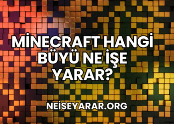 Minecraft Hangi Büyü Ne İşe Yarar?