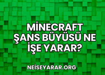 Minecraft Şans Büyüsü Ne İşe Yarar