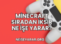 Minecraft Sıradan İksir Ne İşe Yarar?
