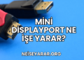 Mini DisplayPort Ne İşe Yarar?
