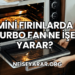 Mini Fırınlarda Turbo Fan Ne İşe Yarar?