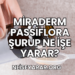 Miraderm Passiflora Şurup Ne İşe Yarar