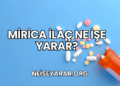 Mirica İlaç Ne İşe Yarar