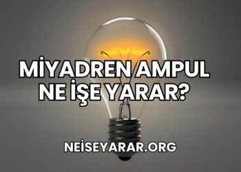 Miyadren Ampul Ne İşe Yarar