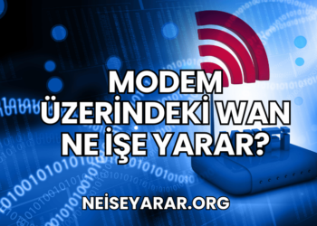 Modem Üzerindeki WAN Ne İşe Yarar?