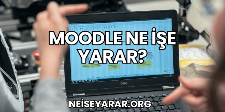 Moodle Ne İşe Yarar