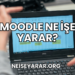 Moodle Ne İşe Yarar