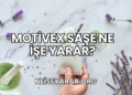 Motivex Saşe Ne İşe Yarar?