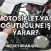 Motosiklet Yağ Soğutucu Ne İşe Yarar?