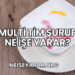 Multi Tim Şurup Ne İşe Yarar?