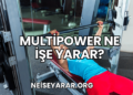 Multipower Ne İşe Yarar?