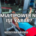 Multipower Ne İşe Yarar?