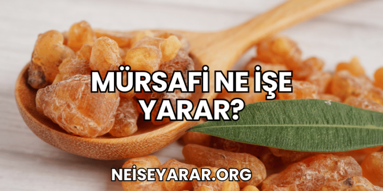 Mürsafi Ne İşe Yarar