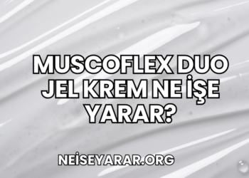 Muscoflex Duo Jel Krem Ne İşe Yarar?