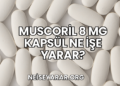 Muscoril 8 mg Kapsül Ne İşe Yarar?