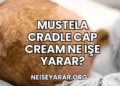 Mustela Cradle Cap Cream Ne İşe Yarar