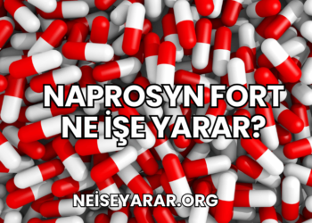 Naprosyn Fort Ne İşe Yarar