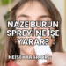Naze Burun Spreyi Ne İşe Yarar?