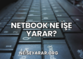 Netbook Ne İşe Yarar?