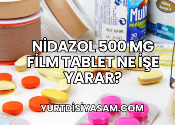 Nidazol 500 mg Film Tablet Ne İşe Yarar?