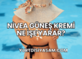 Nivea Güneş Kremi Ne İşe Yarar?