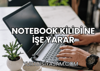 Notebook Kilidi Ne İşe Yarar