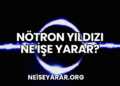 Nötron Yıldızı Ne İşe Yarar