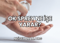 OK Sprey ne işe yarar?