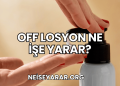 Off Losyon Ne İşe Yarar?