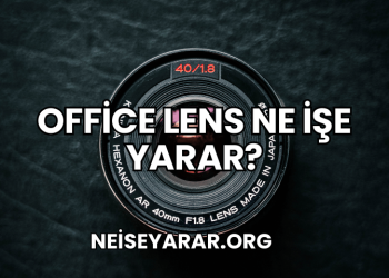 Office Lens Ne İşe Yarar?