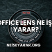 Office Lens Ne İşe Yarar?
